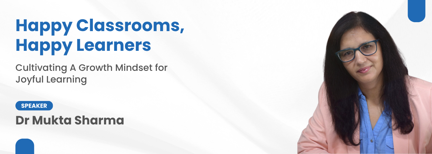 Happy Classrooms, Happy Learners
